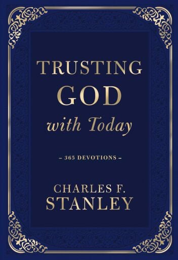 Trusting God with Today: A Daily Devotional for Building Confident Faith and Lasting Joy (365 Devotions - Inspiration for Every Day of the Year)
