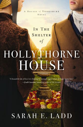 In the Shelter of Hollythorne House: A low-spice Regency romance