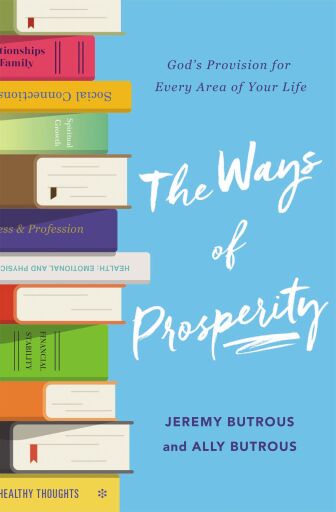 The Ways of Prosperity: A 52-Week Guide to Nourishing Your Soul
