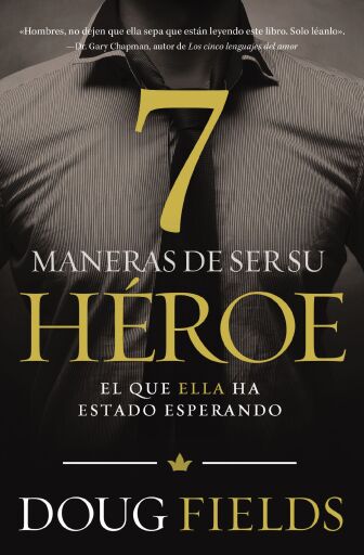 Siete maneras de ser su heroe: El que ella ha estado esperando
