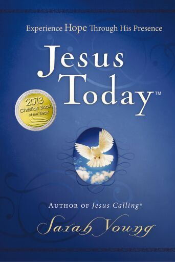 Jesus Today, with Full Scriptures: Experience Hope Through His Presence (A 150-Day Devotional)