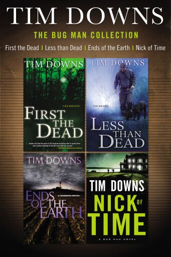 The Bug Man Collection: First the Dead, Less than Dead, Ends of the Earth, and Nick of Time / Digital original