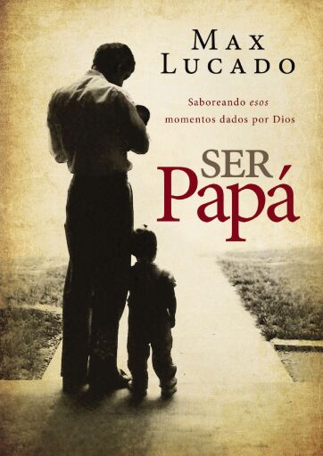 Ser papa: Saboreando esos momentos dados por Dios