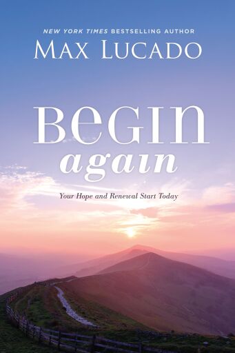 Begin Again: A Journey of Restoration and Renewal Awaits You