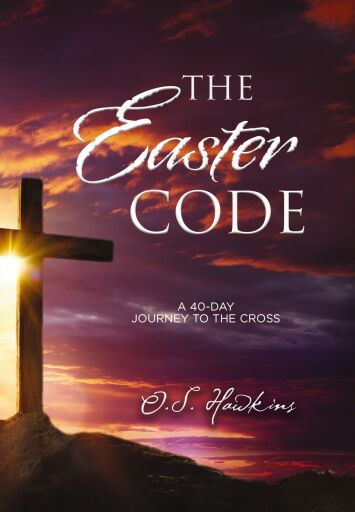 The Easter Code: A 40-Day Journey to the Cross (A 40-Day Lenten Devotional)