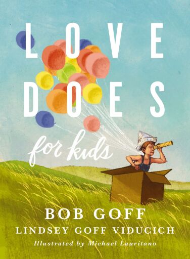 Portada del libro «Love Does for Kids», de Bob Goff, Lindsey Goff Viducich