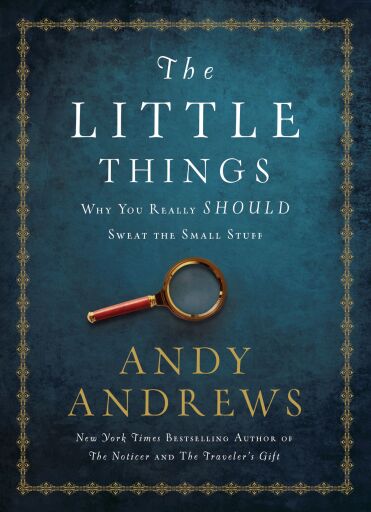 Portada del libro «The Little Things: Why You Really Should Sweat the Small Stuff», de Andy Andrews