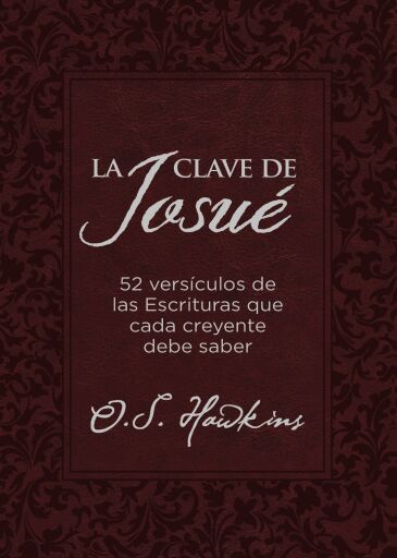 La clave de Josue: 52 versiculos biblicos que todo creyente debe saber