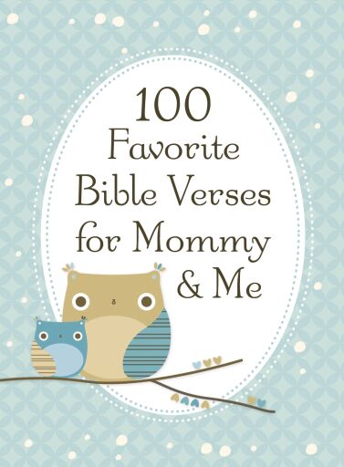 Portada del libro «100 Favorite Bible Verses for Mommy and Me: Nurturing Devotions and Scripture for Every Mom and Her Child - The Perfect Devotional Gift for Moms and Their Kids to Build Faith Together», de Jack Countryman