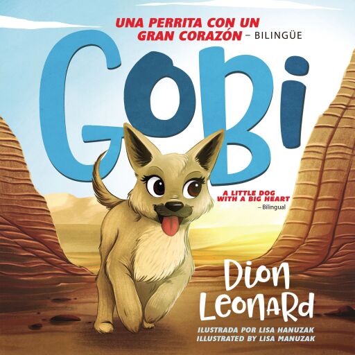 Portada del libro «Gobi: Una perrita con un gran corazon - Bilingue / Bilingual edition», de Dion Leonard