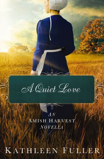 A Quiet Love: An Amish Harvest Novella / Digital original