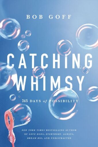 Portada del libro «Catching Whimsy: 365 Days of Possibility (A Daily Devotional)», de Bob Goff