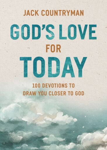 God's Love for Today: 100 Devotions to Draw You Closer to God