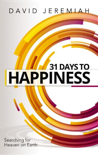 31 Days to Happiness: How to Find What Really Matters in Life / Revised