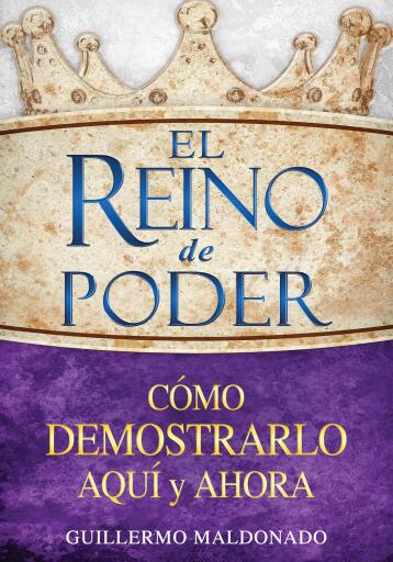 El reino de poder: Como demostrarlo aqui y ahora
