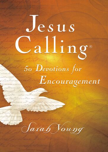 Jesus Calling, 50 Devotions for Encouragement, with Scripture References: Encouraging Words From the Savior