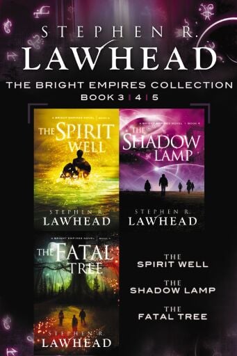 The Spirit Well, The Shadow Lamp, and The Fatal Tree: A Bright Empires Collection / Digital original