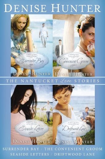 The Nantucket Love Stories: Surrender Bay, The Convenient Groom, Seaside Letters, Driftwood Lane / Digital original