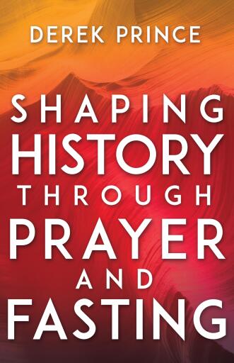 Shaping History Through Prayer and Fasting / Enlarged