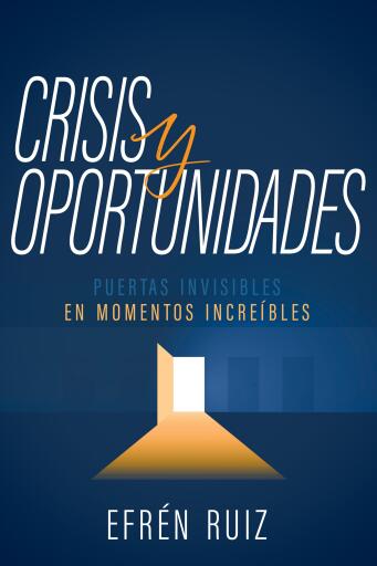 Crisis y oportunidades: Puertas invisibles en momentos increibles