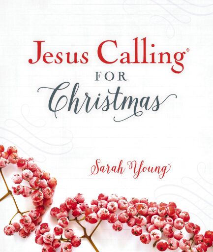 Jesus Calling for Christmas, with Full Scriptures: Seasonal Devotions for Christmas (A 50-Day Devotional)