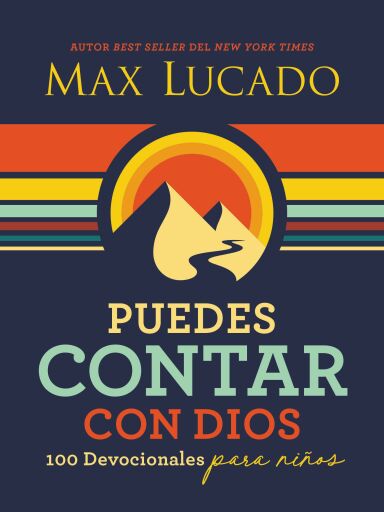 Puedes contar con Dios: 100 Devocionales para ninos