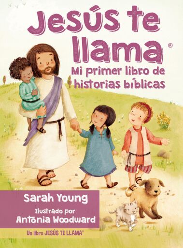 Jesus te llama: Mi primer libro de historias biblicas