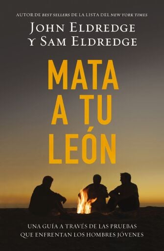 Mata a tu leon: Una guia a traves de las pruebas que enfrentan los hombres jovenes