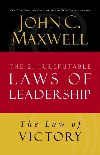 The Law of Victory: Lesson 15 from The 21 Irrefutable Laws of Leadership / Digital original