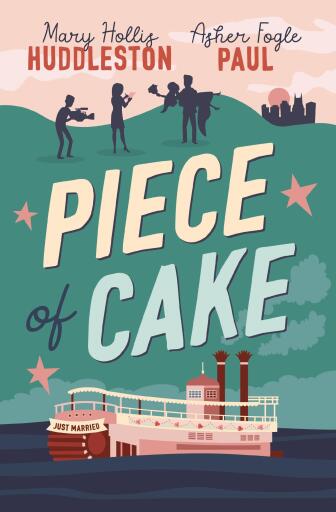 Piece of Cake: A Novel