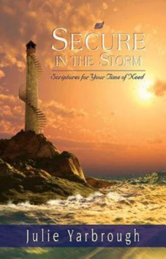 Secure in the Storm: Scriptures For Your Time of Need