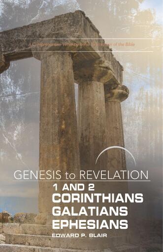 Genesis to Revelation: 1-2 Corinthians, Galatians, Ephesians Participant Book: A Comprehensive Verse-by-Verse Exploration of the Bible