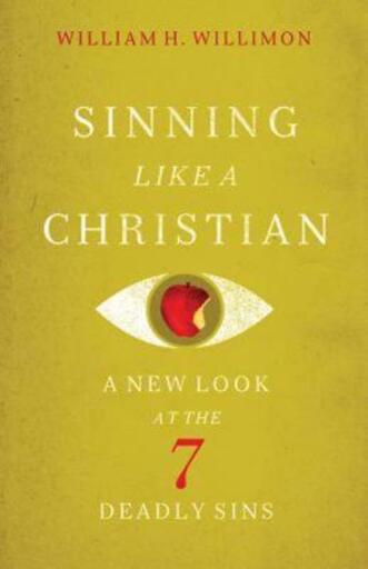 Sinning Like a Christian: A New Look at the 7 Deadly Sins