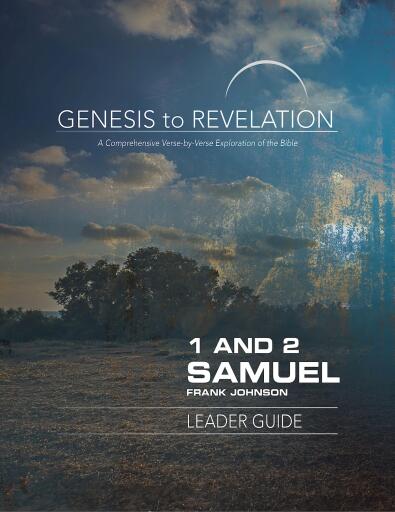 Genesis to Revelation: 1 and 2 Samuel Leader Guide: A Comprehensive Verse-by-Verse Exploration of the Bible