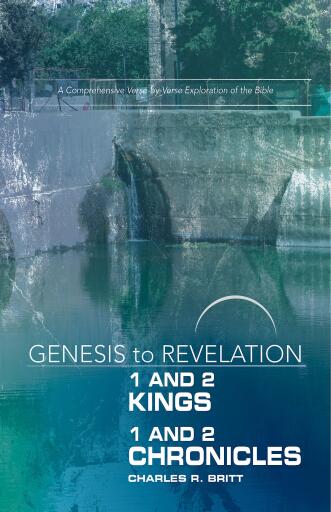 Genesis to Revelation: 1 and 2 Kings, 1 and 2 Chronicles Participant Book: A Comprehensive Verse-by-Verse Exploration of the Bible