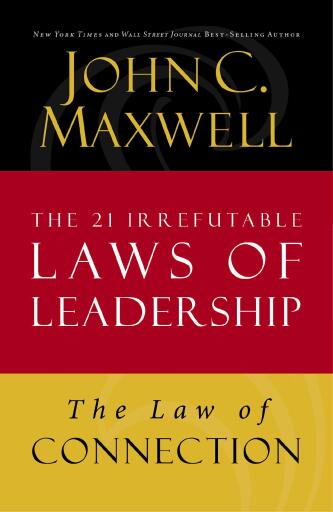 Law of Connection: Lesson 10 from The 21 Irrefutable Laws of Leadership / Digital original