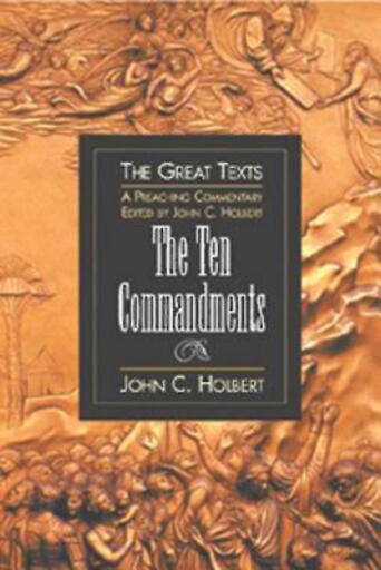 The Ten Commandments: A Preaching Commentary