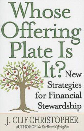 Whose Offering Plate Is It?: New Strategies for Financial Stewardship