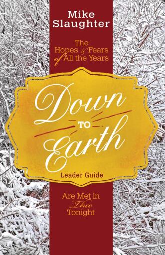 Down to Earth Leader Guide: The Hopes & Fears of All the Years Are Met in Thee Tonight
