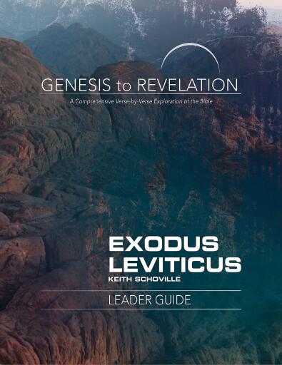 Genesis to Revelation: Exodus, Leviticus Leader Guide: A Comprehensive Verse-by-Verse Exploration of the Bible