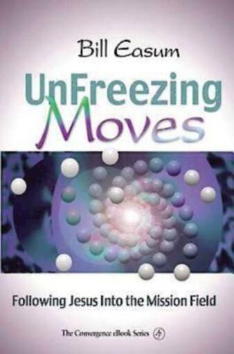Unfreezing Moves: Following Jesus Into the Mission Field