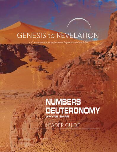 Genesis to Revelation: Numbers, Deuteronomy Leader Guide: A Comprehensive Verse-by-Verse Exploration of the Bible