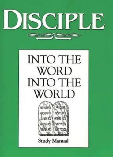 Disciple II Into the Word Into the World: Study Manual: Into the Word Into the World