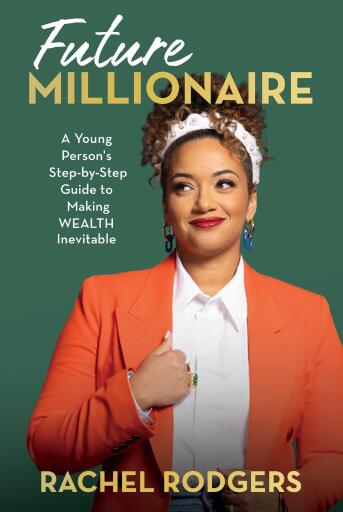 Future Millionaire: A Young Person's Step-by-Step Guide to Making WEALTH Inevitable