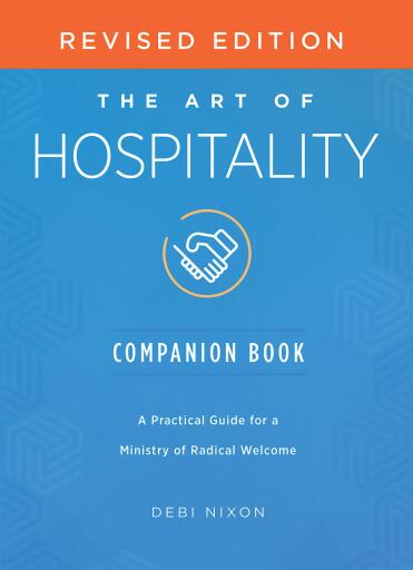 The Art of Hospitality Companion Book Revised Edition: A Practical Guide for a Ministry of Radical Welcome