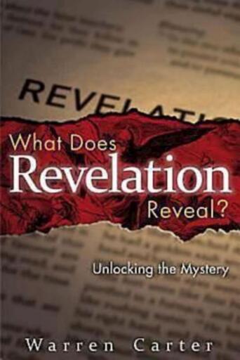 What Does Revelation Reveal?: Unlocking the Mystery