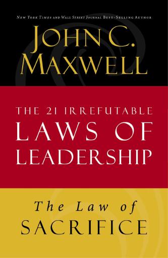 The Law of Sacrifice: Lesson 18 from The 21 Irrefutable Laws of Leadership / Digital original