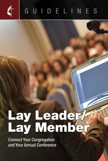 Guidelines Lay Leader/Lay Member: Connect Your Congregation and Your Annual Conference