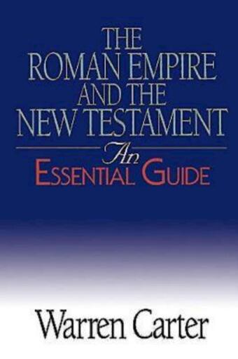 The Roman Empire and the New Testament: An Essential Guide