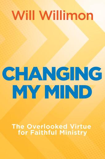 Changing My Mind: A Pastor's Guide for Flourishing in Ministry